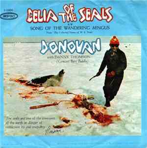 Donovan - Celia Of The Seals / The Song Of The Wandering Aengus