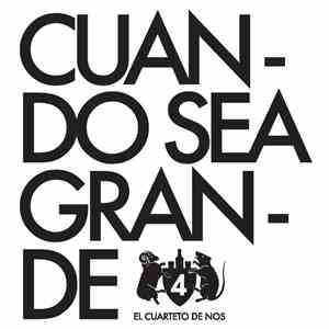 El Cuarteto De Nos - Cuando Sea Grande