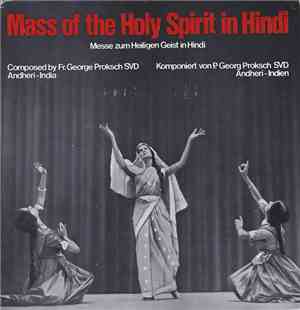 Fr. George Proksch SVD - Mass Of The Holy Spirit In Hindi (Messe Zum Heilig ...