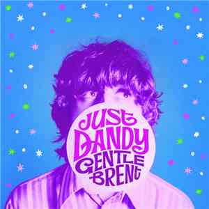Gentle Brent - Just Dandy