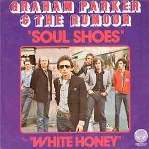 Graham Parker And The Rumour - Soul Shoes