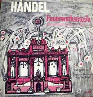 Händel, Friedrich Plath, Gerd Heidger - Feuerwerksmusik Oboenkonzerte: Nr.  ...