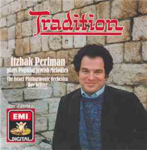 Itzhak Perlman - The Israel Philharmonic Orchestra - Dov Seltzer - Traditio ...