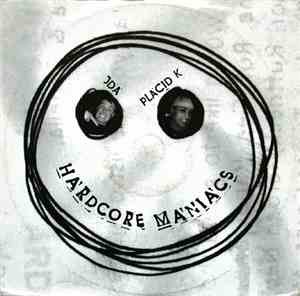 JDA & Placid K - Hardcore Maniacs