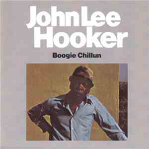 John Lee Hooker - Boogie Chillun