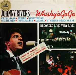 Johnny Rivers - Johnny Rivers At The Whisky À Go Go