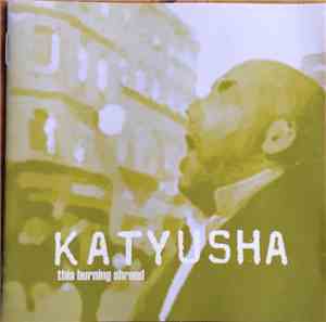 Katyusha  - This Burning Shroud