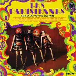 Les Parisiennes - Dans La Vie Faut Pas S'en Faire
