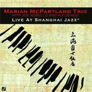 Marian McPartland Trio - Live At Shanghai Jazz