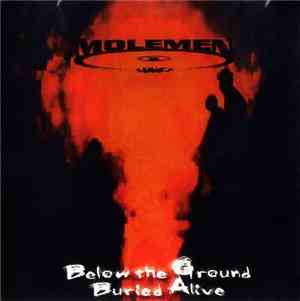 Molemen - Below The Ground / Buried Alive