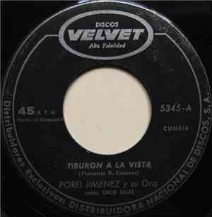 Porfi Jiménez Y Su Orquesta - Tiburón A La Vista / Guiro Y Charanga