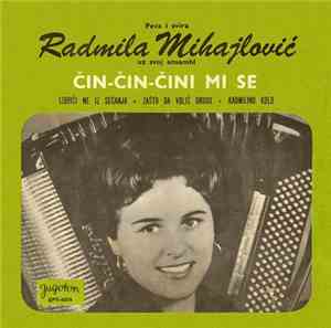 Radmila Mihajlović - Čin-Čin-Čini Mi Se