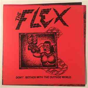 The Flex  - Don't Bother With The Outside World