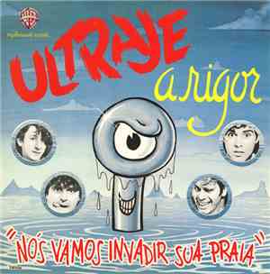 Ultraje A Rigor - Nós Vamos Invadir Sua Praia