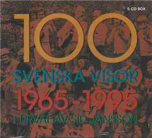 Various - 100 Svenska Visor 1965-1995 I Urval Av Sid Jansson