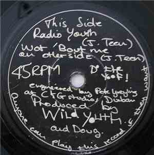 Wild Youth - Radio Youth / Wot 'Bout Me