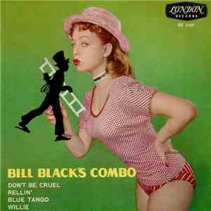 Bill Black's Combo - Don't Be Cruel