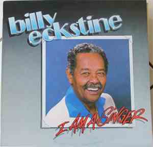Billy Eckstine - I Am A Singer