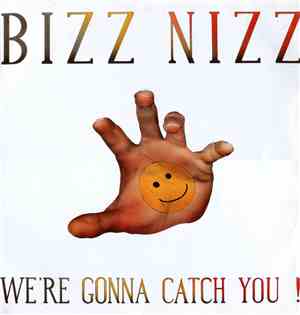 Bizz Nizz - We're Gonna Catch You!