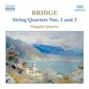 Bridge, Maggini Quartet - String Quartets Nos. 1 and 3