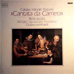 Caldara • Händel • Porpora – René Jacobs, Barthold Kuijken, Gustav Leonhard ...