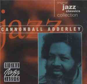 Cannonball Adderley - Original Jazz Classics Collection