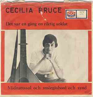 Cecilia Bruce - Det Var En Gång En Riktig Soldat / Midnattssol Och Smörgåsb ...