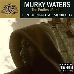 Ciphurphace As Murk City - Murky Waters: The Endless Pursuit