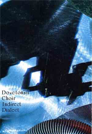 Dovetonsil Choir - Indirect Dialect