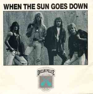 Dream Police  - When The Sun Goes Down