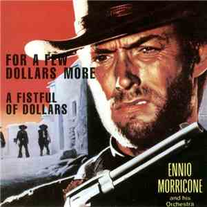 Ennio Morricone And His Orchestra - For A Few Dollars More - A Fistful Of D ...