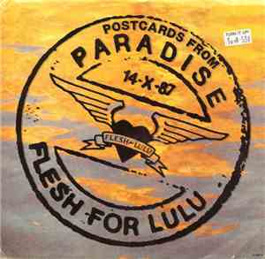Flesh For Lulu - Postcards From Paradise