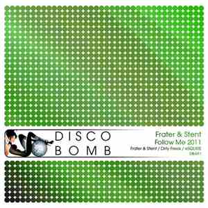 Frater & Stent - Follow Me 2011