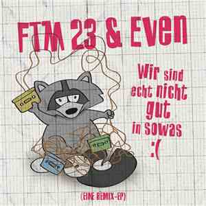 FTM 23 & Even - Wir sind echt nicht gut in sowas :(