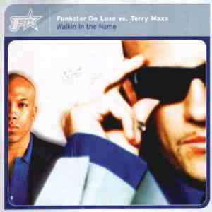 Funkstar De Luxe vs. Terry Maxx - Walkin In The Name