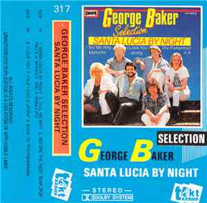 George Baker Selection - Santa Lucia By Night