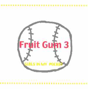 Girls In My Pocket - Fruit Gum 3
