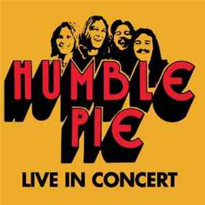 Humble Pie - Live In Concert