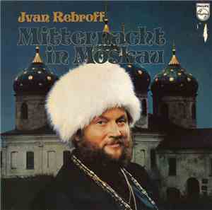 Ivan Rebroff - Mitternacht In Moskau