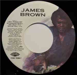 James Brown - (So Tired Of Standing Still We Got To) Move On / You Are My E ...