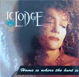 JC Lodge - Home Is Where The Hurt Is