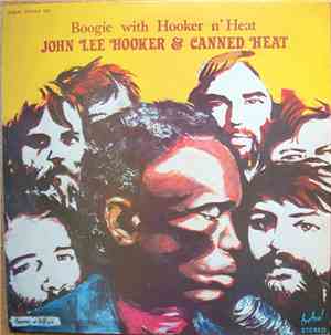 John Lee Hooker & Canned Heat - Boogie With Hooker N' Heat