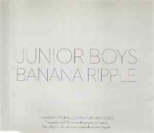 Junior Boys - Banana Ripple