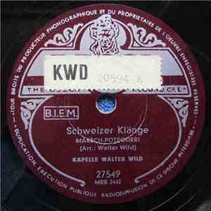 Kapelle Walter Wild - Schweizer Klänge