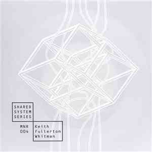 Keith Fullerton Whitman - Vehement Denial / Platelets