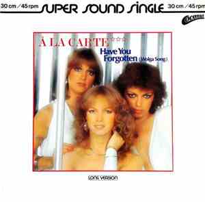 À La Carte - Have You Forgotten (Wolga Song) (Long Version)