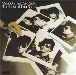 Lou Reed - Walk On The Wild Side - The Best Of Lou Reed