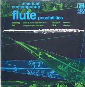 Luening / Biscardi / Lee / Dick - Flute Possibilities