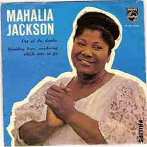 Mahalia Jackson - Out Of The Depths