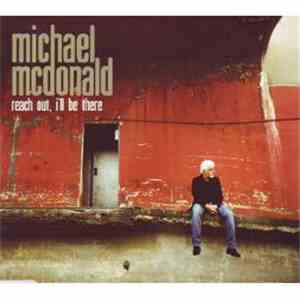 Michael McDonald - Reach Out, I'll Be There